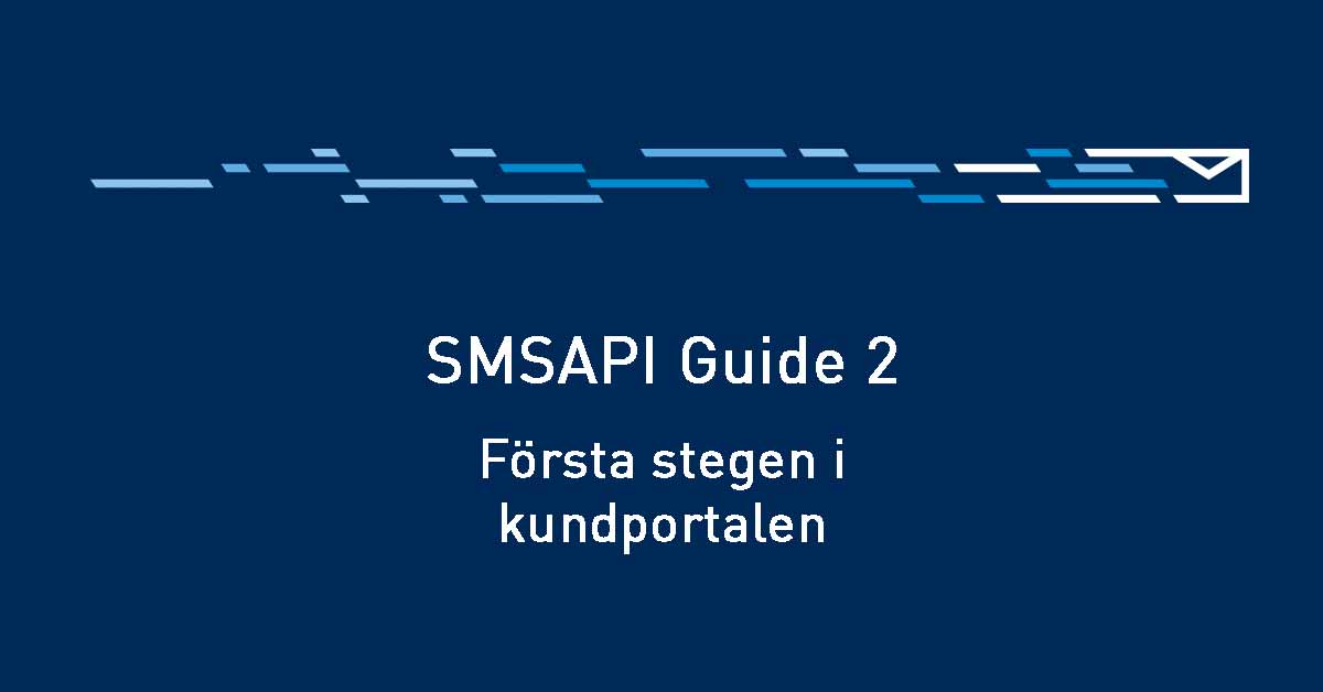 SMSAPI guide #2 - första stegen i kundportalen
