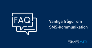 SMS-kommunikation för företag - FAQ